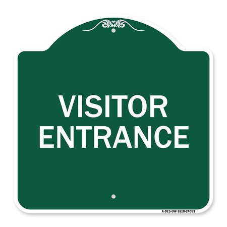 Signmission Designer Series Entrance Visitor Entrance, Green & White Aluminum Sign, 18" H, GW-1818-24093 A-DES-GW-1818-24093